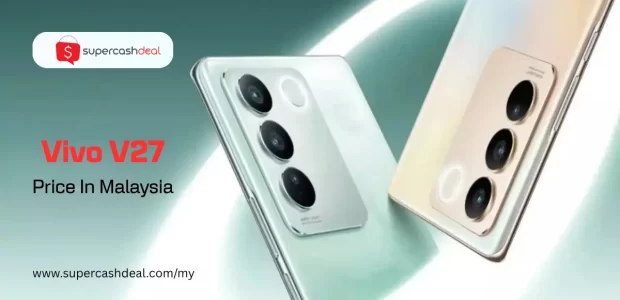 Vivo V27 price in Malaysia
