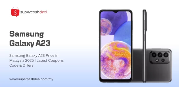Samsung galaxy a23 price in malaysia
