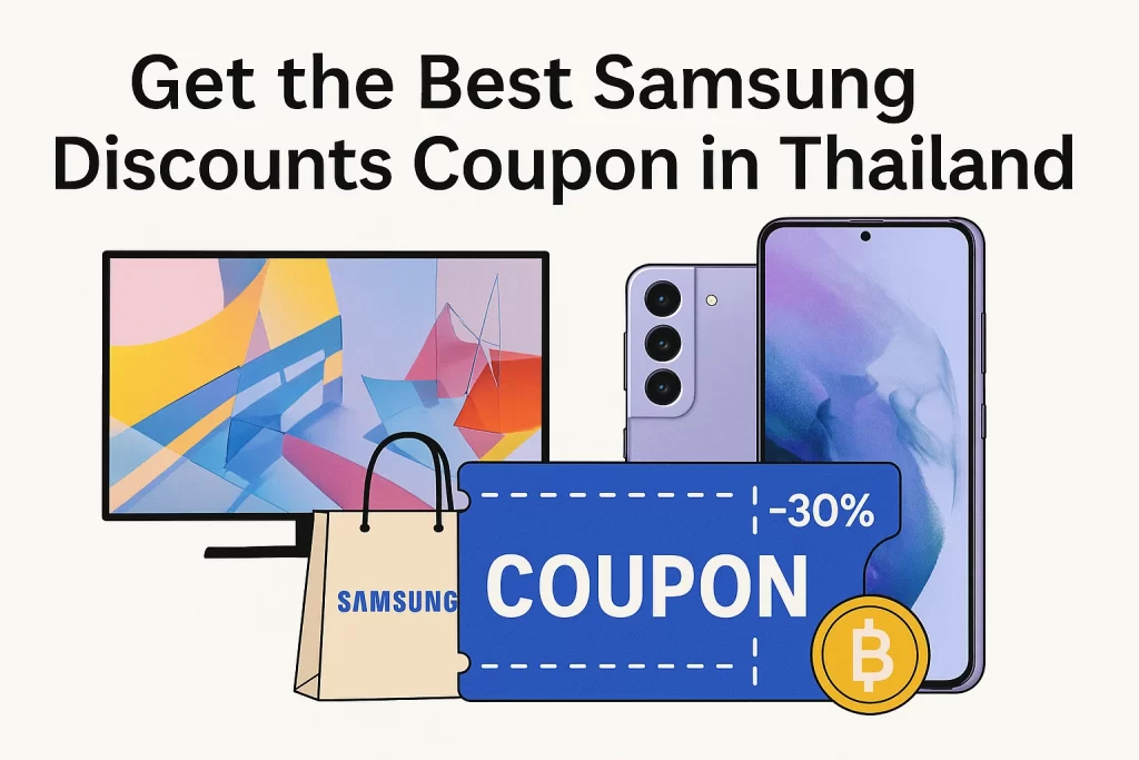 Get the Best Samsung Discounts Coupon in Thailand